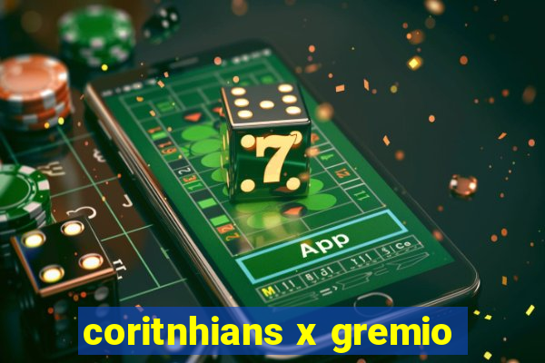 coritnhians x gremio